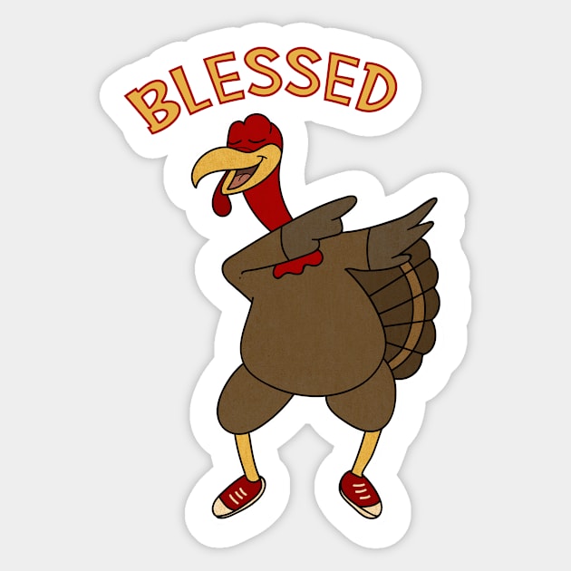 Thanksgiving, Dabbing Turkey Funny Blessed Sticker by logiamerch